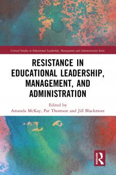 Resistance in Educational Leadership Management and Administration