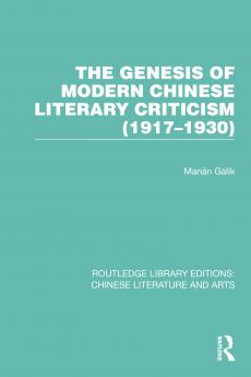 Genesis of Modern Chinese Literary Criticism (1917–1930)