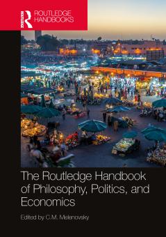 Routledge Handbook of Philosophy Politics and Economics