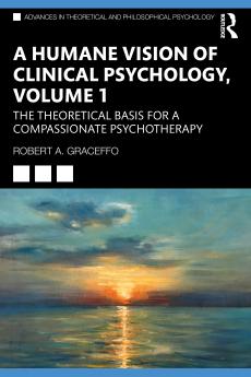 Humane Vision of Clinical Psychology Volume 1