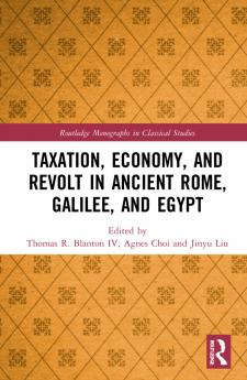 Taxation Economy and Revolt in Ancient Rome Galilee and Egypt