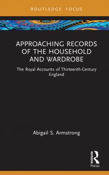Approaching Records of the Household and Wardrobe