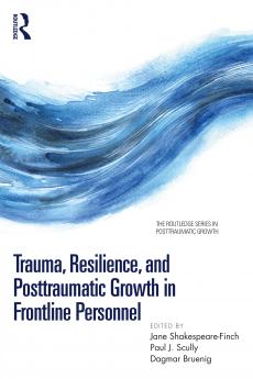 Trauma Resilience and Posttraumatic Growth in Frontline Personnel
