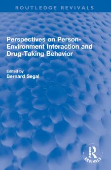 Perspectives on Person-Environment Interaction and Drug-Taking Behavior