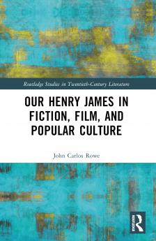 Our Henry James in Fiction Film and Popular Culture