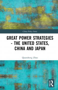 Great Power Strategies - The United States China and Japan