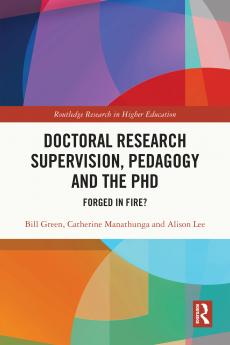 Doctoral Research Supervision Pedagogy and the PhD