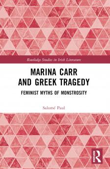 Marina Carr and Greek Tragedy