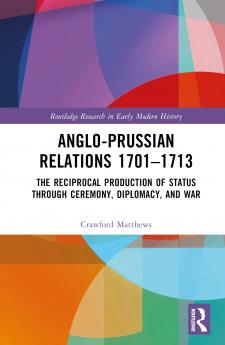 Anglo-Prussian Relations 1701–1713