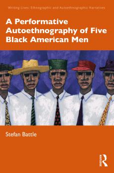 Performative Autoethnography of Five Black American Men