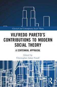 Vilfredo Pareto’s Contributions to Modern Social Theory