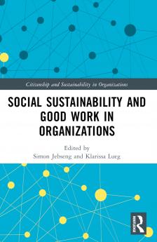 Social Sustainability and Good Work in Organizations