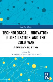 Technological Innovation Globalization and the Cold War