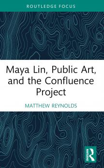 Maya Lin Public Art and the Confluence Project