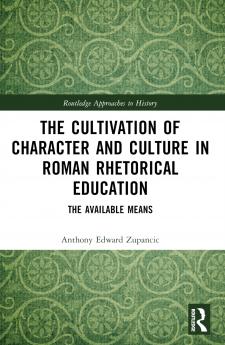 Cultivation of Character and Culture in Roman Rhetorical Education