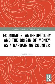 Economics Anthropology and the Origin of Money as a Bargaining Counter