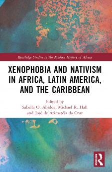 Xenophobia and Nativism in Africa Latin America and the Caribbean