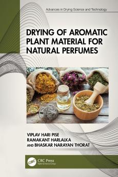 Drying of Aromatic Plant Material for Natural Perfumes