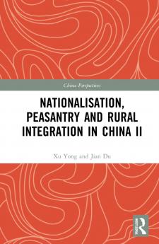 Nationalisation Peasantry and Rural Integration in China II