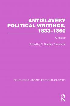 Antislavery Political Writings 1833–1860