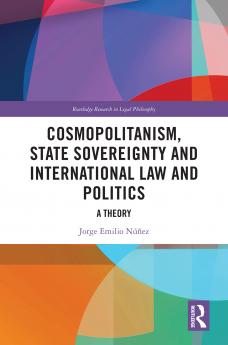 Cosmopolitanism State Sovereignty and International Law and Politics