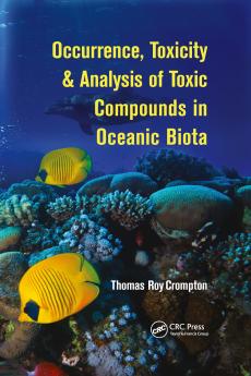 Occurrence Toxicity & Analysis of Toxic Compounds in Oceanic Biota