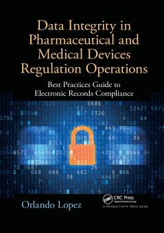 Data Integrity in Pharmaceutical and Medical Devices Regulation Operations