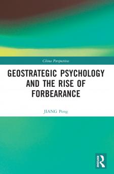 Geostrategic Psychology and the Rise of Forbearance