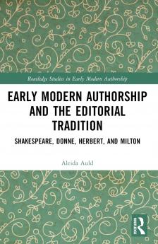 Early Modern Authorship and the Editorial Tradition