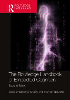 Routledge Handbook of Embodied Cognition