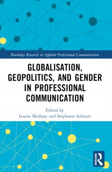 Globalisation Geopolitics and Gender in Professional Communication
