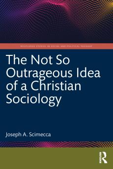 Not So Outrageous Idea of a Christian Sociology