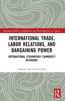International Trade Labor Relations and Bargaining Power