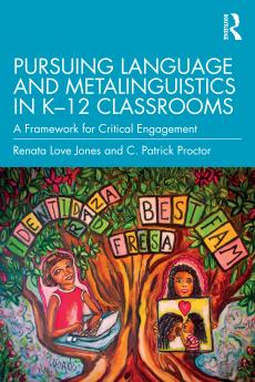Pursuing Language and Metalinguistics in K–12 Classrooms