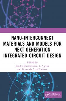 Nano-Interconnect Materials and Models for Next Generation Integrated Circuit Design