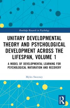 Unitary Developmental Theory and Psychological Development Across the Lifespan Volume 1