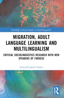 Migration Adult Language Learning and Multilingualism