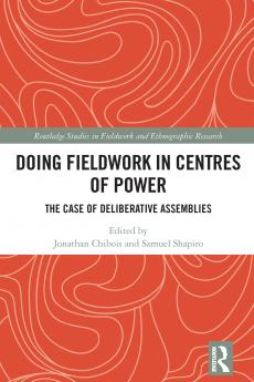 Doing Fieldwork in Centres of Power