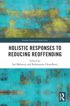 Holistic Responses to Reducing Reoffending