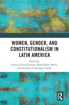 Women Gender and Constitutionalism in Latin America