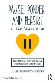 Pause Ponder and Persist in the Classroom