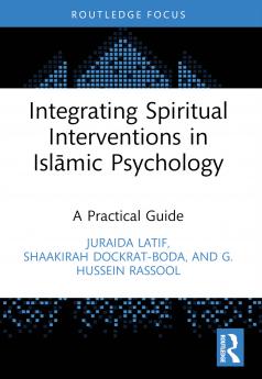 Integrating Spiritual Interventions in Islamic Psychology