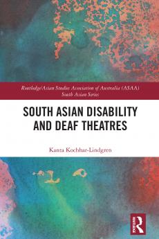 South Asian Disability and Deaf Theatres