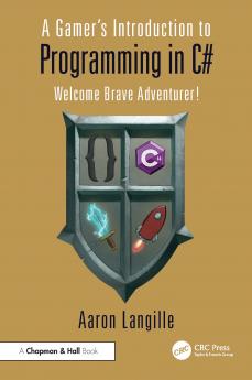 Gamer's Introduction to Programming in C#