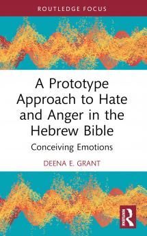 Prototype Approach to Hate and Anger in the Hebrew Bible
