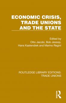 Economic Crisis Trade Unions and the State