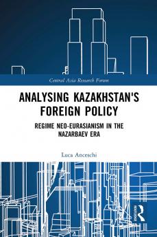 Analysing Kazakhstan's Foreign Policy