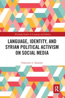 Language Identity and Syrian Political Activism on Social Media