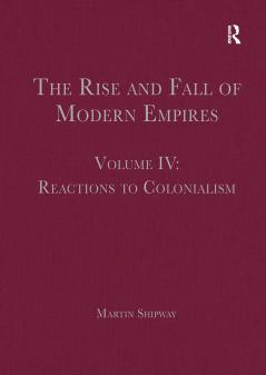 Rise and Fall of Modern Empires Volume IV