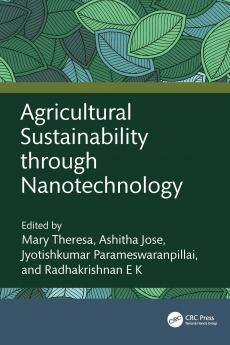 Agricultural Sustainability through Nanotechnology